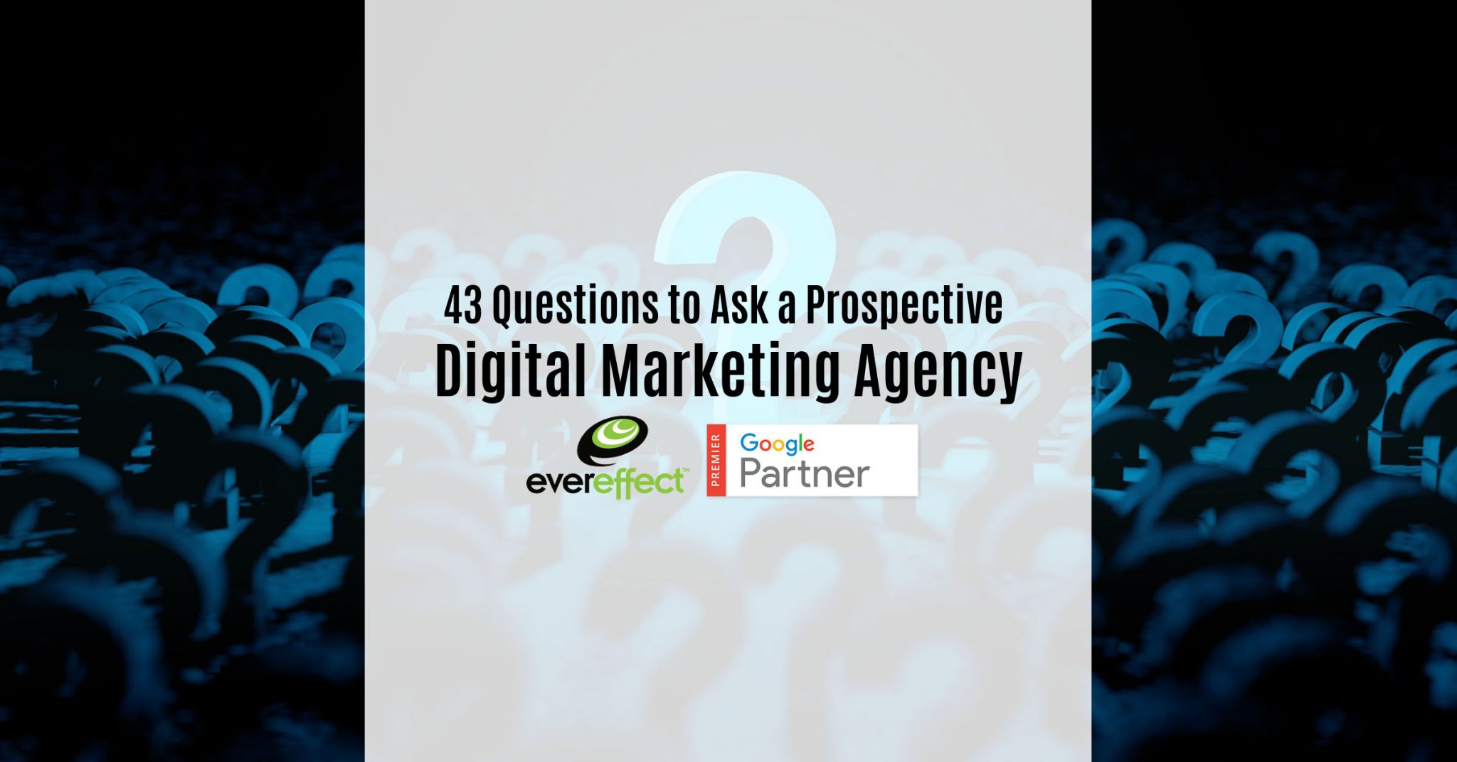 43-questions-to-ask-a-prospective-digital-marketing-agency