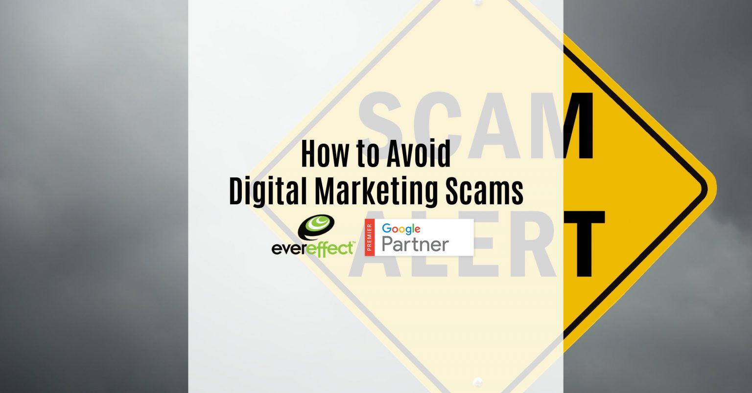 Avoid These Digital Marketing Scams EverEffect